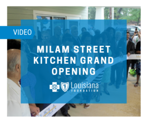 BCBS Foundation milam street kitchen grand opening video.